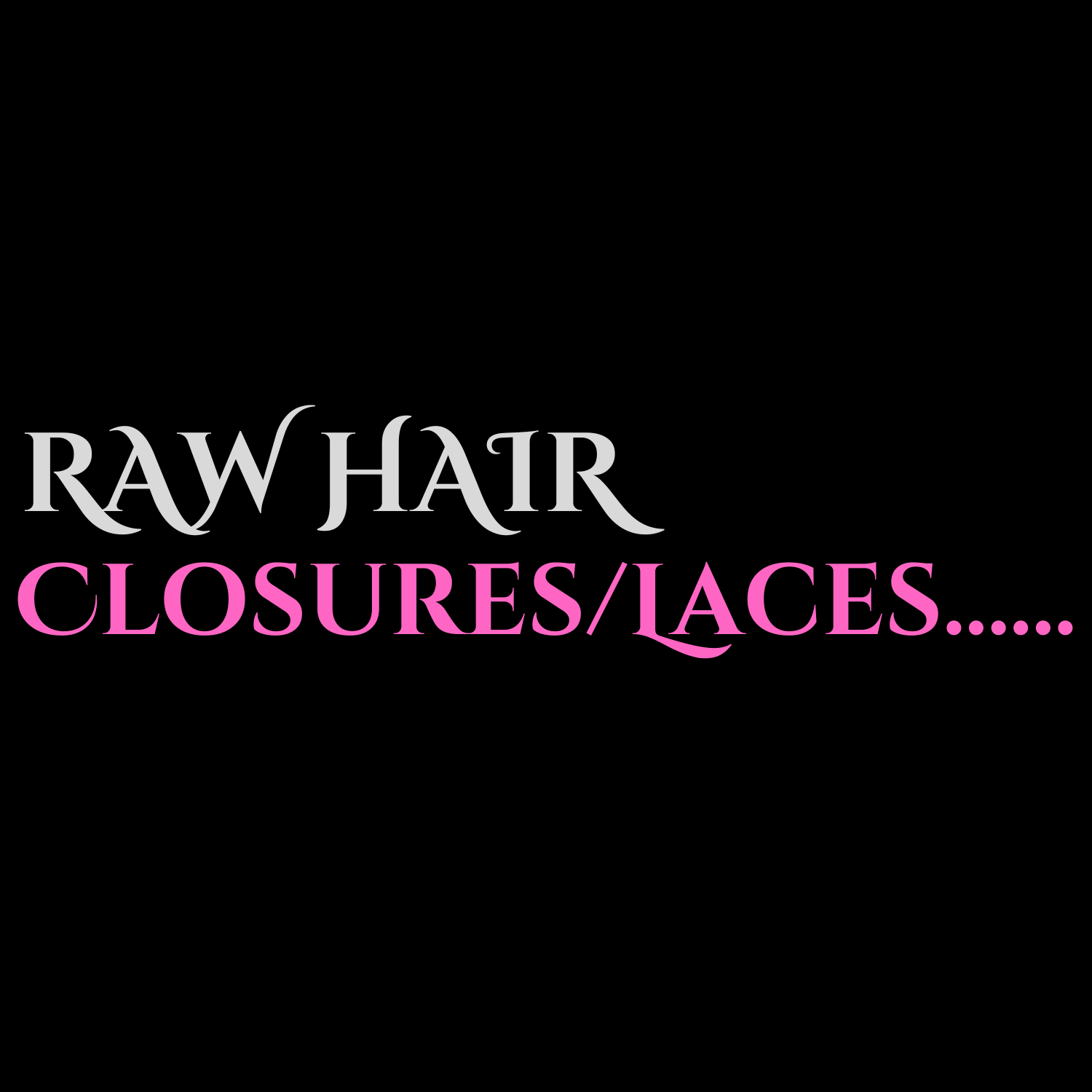 RAW HAIR CLOSURES/LACES